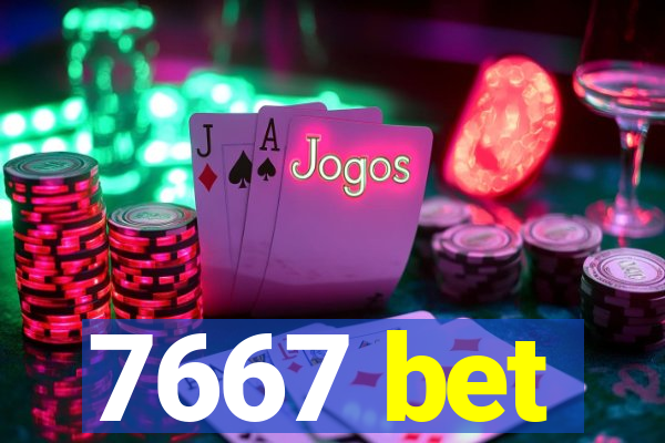 7667 bet